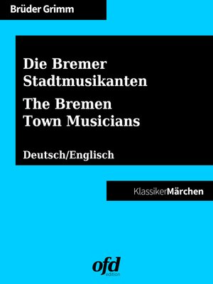 cover image of Die Bremer Stadtmusikanten--The Bremen Town Musicians